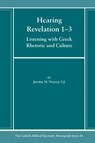 Hearing Revelation 1-3 - Jerome H. Sj Neyrey - 9781666787511