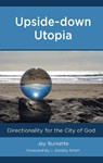 Upside-down Utopia - Jay Burkette - 9781666949049