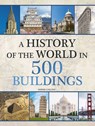 History of the World in 500 Buildings - Sophie Collins - 9781667205229