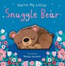 You're My Little Snuggle Bear - Nicola Edwards - 9781667205540