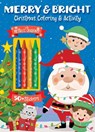 Merry & Bright! Christmas Coloring - Editors of Silver Dolphin Books - 9781667207247