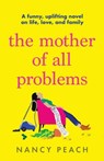 The Mother of All Problems - Nancy Peach - 9781667207339