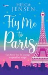 Fly Me to Paris - Helga Jensen - 9781667207476