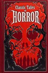 Classic Tales of Horror - Editors of Canterbury Classics - 9781667210872