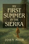 My First Summer in the Sierra Illustrated - John Muir - 9781667304953