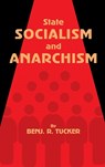 State Socialism and Anarchism - Benjamin Tucker - 9781667305264