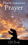 Power Through Prayer - E. M. Bounds - 9781667305448
