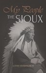 My People the Sioux - Luther Standing Bear - 9781667306360