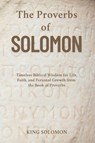 The Proverbs of Solomon - King Solomon - 9781667306476