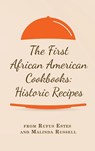 The First African American Cookbooks - Rufus Estes ; Malinda Russell - 9781667306544