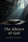 The Silence of God - Robert Anderson - 9781667306711