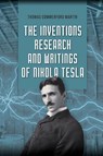 The Inventions, Research, and Writings of Nikola Tesla - Thomas Commerford Martin ; Nikola Tesla - 9781667307176