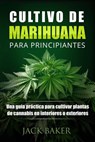 Cultivo De Marihuana Para Principiantes - Jack Baker - 9781667404707