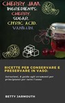 Ricette per conservare e preservare in vaso: - Betty Jarmouth - 9781667404875