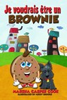 Je voudrais être un Brownie - Marsha Casper Cook - 9781667407838