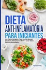 Dieta Anti-inflamatória Para Iniciantes - Adam Weil - 9781667408521