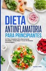 Dieta Antiinflamatoria Para Principiantes - Adam Weil - 9781667409856