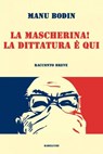 La mascherina! La dittatura è qui. - Manu Bodin - 9781667414980