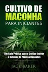 Cultivo de Maconha para Iniciantes - Jack Baker - 9781667420189