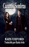 Cazando sombras - Rain Oxford - 9781667423555