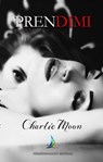 Prendimi - Charlie Moon - 9781667426181