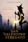 San Valentino stregato - Colleen Cross - 9781667428659