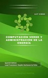 Computación Verde y Administración de la Energía - Ajit Singh - 9781667435817