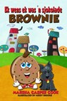 Ek wens ek was 'n sjokolade brownie - Marsha Casper Cook - 9781667437545