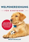 Welpenerziehung für Einsteiger - Brian McMillan - 9781667438962