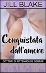 Conquistata dall'amore - Jill Blake - 9781667439907