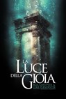 La Luce della Gioia - M. A. Gardner - 9781667443454