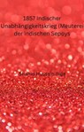 1857 Indischer Unabhängigkeitskrieg (Meuterei der indischen Sepoys) - Shahid Hussain Raja - 9781667444796