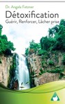 Détoxification - Dr. Angela Fetzner - 9781667456751