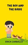 The Boy and the Birds - Erick Carballo - 9781667475226