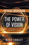 The Official Workbook for The Power of Vision - Mark Cowart - 9781667510354