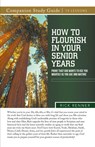 How To Flourish in Your Senior Years Study Guide - Rick Renner - 9781667511382