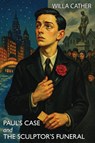 Paul's Case and The Sculptor's Funeral - Willa Cather - 9781667661292