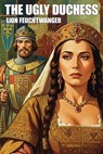 The Ugly Duchess - Lion Feuchtwanger - 9781667661872
