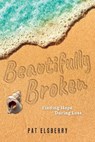 Beautifully Broken - ELSBERRY,  Pat - 9781667809199