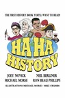 Ha Ha History: The First History Book You'll Want to Read! Volume 1 - Neil Berliner - 9781667883762