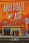 Apologize My Ass: Volume 2 - Lee Smith - 9781667884790