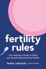 Fertility Rules - Leslie Schrock - 9781668000144