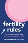 Fertility Rules - Leslie Schrock - 9781668000151