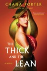 Thick and the Lean - Chana Porter - 9781668000199