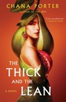 The Thick and the Lean - Chana Porter - 9781668000205