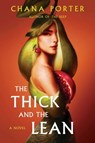 The Thick and the Lean - Chana Porter - 9781668000212