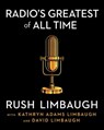 Radio's Greatest of All Time - Rush Limbaugh - 9781668001868