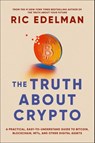 The Truth About Crypto - Ric Edelman - 9781668002322