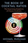 The Book of Cocktail Ratios - Michael Ruhlman - 9781668003411