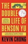 The Double Life of Benson Yu - Kevin Chong - 9781668005514